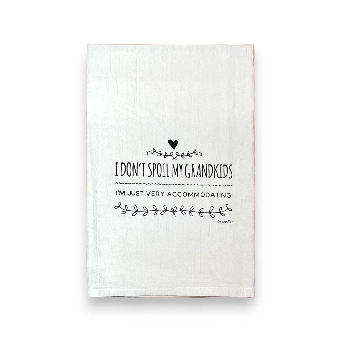 Tea Towel: I Don't Spoil My Grandkids I'm Just Very Accomodating