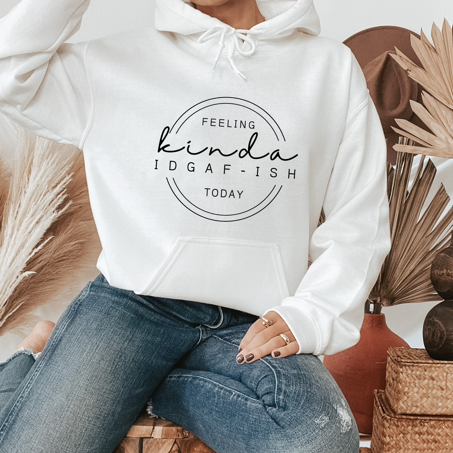 Feeling Kinda IDGAF-ish Today Hoodie