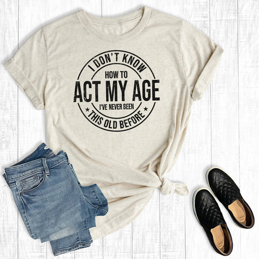 Act My Age T