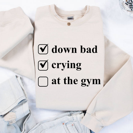 Funny Gym Crewneck Sweatshirt, Down Bad Sweatshirt