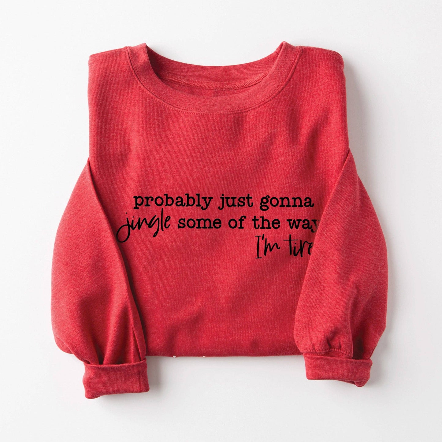 Jingle Some of the Way Sweatshirt