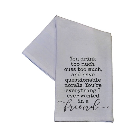 You Drink Too Much You Cuss TooMuch Cotton Hand Towel 16x24