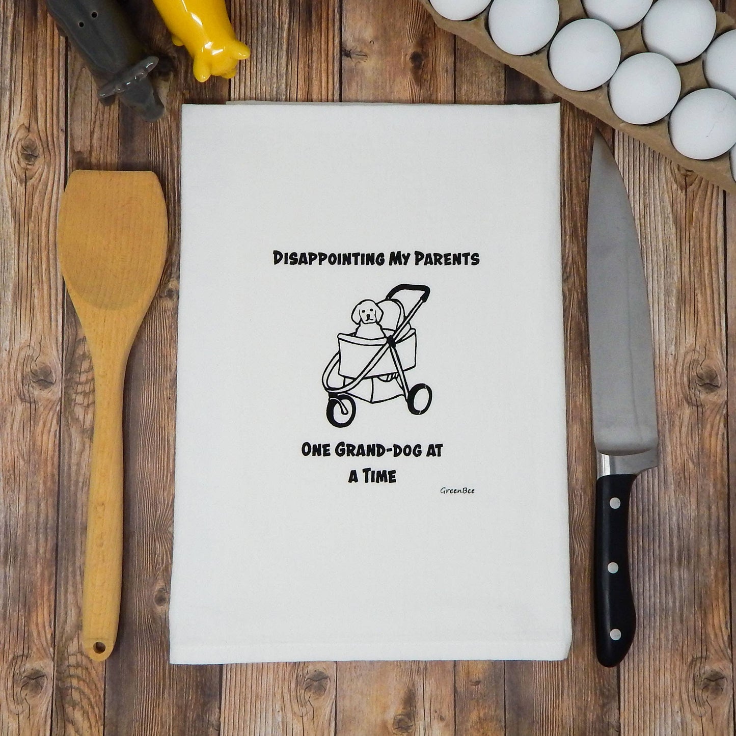 Tea Towel: Disappointing My Parents One Grand-Dog At A Time