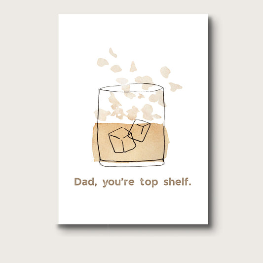 AligN: Dad, You're Top Shelf Greeting Card