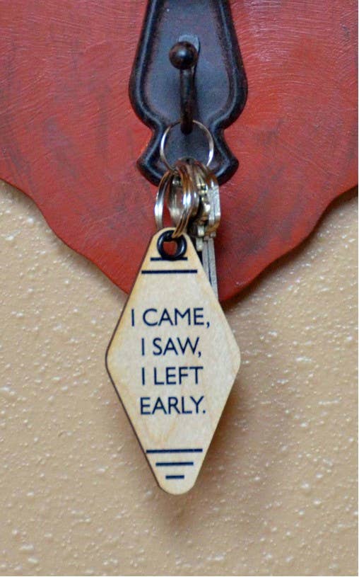 Keychain - I Came I Saw I Left Early