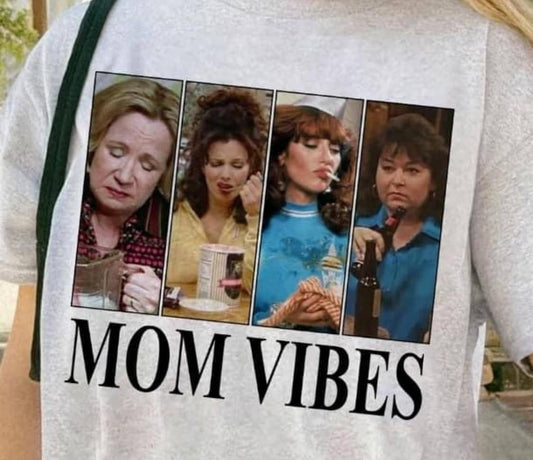 Mom Vibes T-Shirt