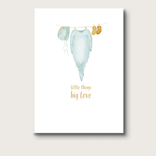 Gender neutral baby card with a  hand-drawn clothesline holding a bonnet, gown, and baby socks in soft turquoise and brown watercolor. Text on the front reads, "Little things, big love." 