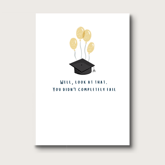 AligN: Grad Cap: Didn't Completely Fail Funny Graduation Greeting Card