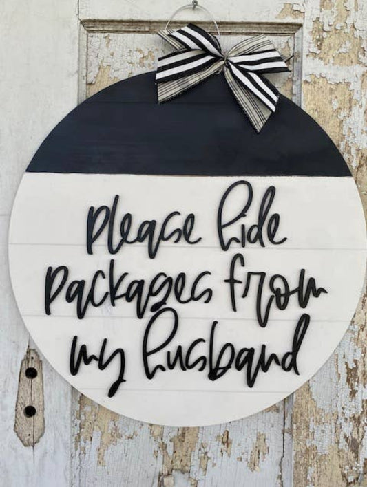 Please hide packages from my husband; Large Sign
