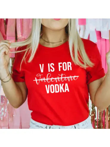 V is for Vodka Valentine Graphic T-shirt