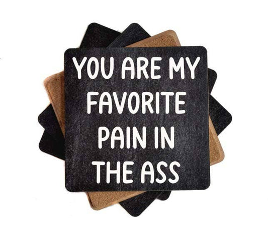 Coaster - You Are My Favorite Pain