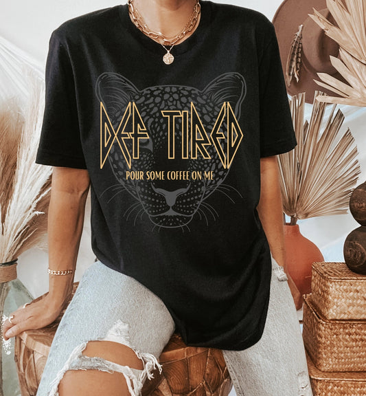 Def Tired T-Shirt