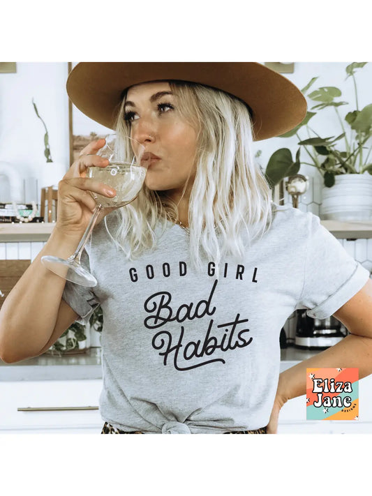 Good Girl Bad Habits T-Shirt