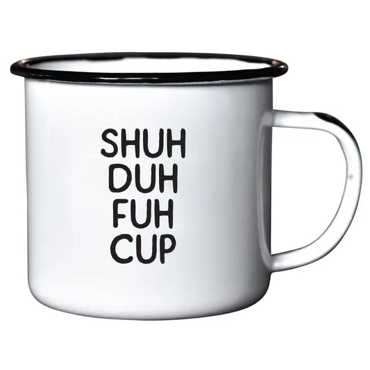 Shuh-Duh-Fuh-Cup Mug